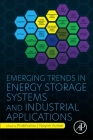 Emerging Trends in Energy Storage Systems and Industrial Applications By Prabhansu (Editor), Nayan Kumar (Editor) Cover Image