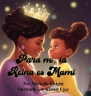 Para mí, la Reina es Mami By Michelle Knight Cover Image