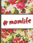 Best Mom Ever: Mom Life Hashtag Momlife Vintage English Red Rose Pretty Waterpaint Blossom Composition Notebook College Students Wide By Flowerpower, Robustcreative Cover Image
