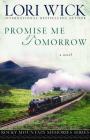 Promise Me Tomorrow (Rocky Mountain Memories #4) By Lori Wick Cover Image