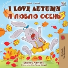 I Love Autumn (English Russian Bilingual Book) (English Russian Bilingual Collection) By Shelley Admont, Kidkiddos Books Cover Image