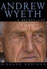 Andrew Wyeth: A Secret Life Cover Image