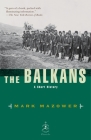 The Balkans: A Short History (Modern Library Chronicles #3) By Mark Mazower Cover Image