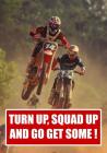 Turn Up Squad Up and Go Get Some !.: Impress friends with this notepad for planning adventures - log accessories such as helmets grips, gloves and boo By Dirt Bike Archangels Cover Image