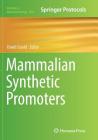 Mammalian Synthetic Promoters (Methods in Molecular Biology #1651) By David Gould (Editor) Cover Image