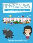 Tagalog Coloring Book for Kids: Alphabet Animals Edition: Learn Filipino Language through Relaxing Coloring of Cute Animals Filipino Alphabet Book for Cover Image