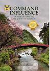 Command Influence: A Story of Korea and the Politics of Injustice By Robert A. Shaines Cover Image