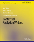 Contextual Analysis of Videos (Synthesis Lectures on Image) By Myo Thida, How-Lung Eng, Dorothy Monekosso Cover Image