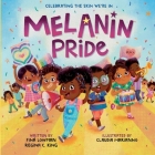Melanin Pride: Celebrating the skin we're in By Fina Lowman, Regina C. King, Claudia Marianno (Illustrator) Cover Image