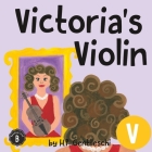 Victoria's Violin: The Letter V Book By H. P. Gentileschi Cover Image