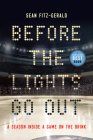 Before the Lights Go Out: A Season Inside a Game on the Brink By Sean Fitz-Gerald Cover Image