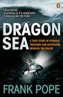 Dragon Sea: A Historical Mystery, Buried Treasure, an Adventure Beneath the Waves Cover Image