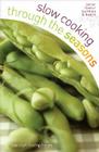 Slow Cooking Through the Seasons By Carolyn Humphries Cover Image