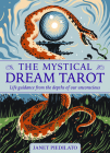 The Mystical Dream Tarot: Life Guidance from the Depths of Our Unconscious By Janet Piedilato , Tom Duxbury (Illustrator) Cover Image
