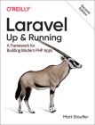 Laravel: Up & Running: A Framework for Building Modern PHP Apps Cover Image