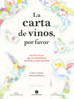 La carta de vinos, por favor. 2a Ed.: Nuevo atlas de las regiones vinícolas del mundo By Adrien Grant Smith Bianchi, Jules Gaubert-Turpin Cover Image
