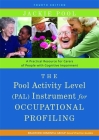 The Pool Activity Level (Pal) Instrument for Occupational Profiling: A Practical Resource for Carers of People with Cognitive Impairment Fourth Editio (University of Bradford Dementia Good Practice Guides #26) By Jackie Pool Cover Image