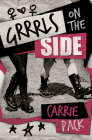 Grrrls on the Side By Carrie Pack Cover Image
