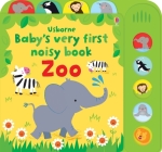 Baby's Very First Noisy book Zoo (Baby's Very First Books) By Fiona Watt, Stella Baggott (Illustrator) Cover Image