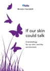 If our skin could talk By Berenice Scarabelli, Elisabetta Scarabelli (Translator) Cover Image