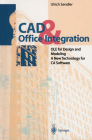 CAD & Office Integration: OLE for Design and Modeling. a New Technology for CA Software By Ulrich Sendler, Intergraph Gmbh (Translator) Cover Image