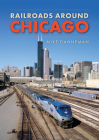 Railroads around Chicago Cover Image