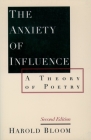 The Anxiety of Influence: A Theory of Poetry, 2nd Edition Cover Image
