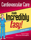 Cardiovascular Care Made Incredibly Easy (Incredibly Easy! Series®) Cover Image