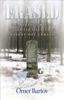 Erased: Vanishing Traces of Jewish Galicia in Present-Day Ukraine By Omer Bartov Cover Image