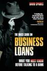The Quick Guide on Business Loans - What You Must Know Before Talking to a Bank Cover Image