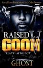 Raised As A Goon 5: Reap What You Sow By Ghost Cover Image