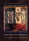 Creating Their Own Image: The History of African-American Women Artists Cover Image