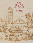 The Temple of Peace in Rome 2 Volume Hardback Set By Pier Luigi Tucci Cover Image
