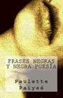 Frases Negras y Negra Poesía By Juan Carlos Barroux, Paulette Paiyeé Cover Image