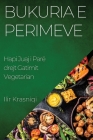 Bukuria e Perimeve: Hapi Juaj i Parë drejt Gatimit Vegetarian By Ilir Krasniqi Cover Image