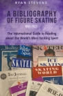 A Bibliography of Figure Skating Cover Image