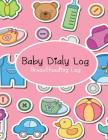 Baby Daily Log: The Best Breastfeeding Log Cover Image