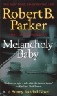 Melancholy Baby (Sunny Randall #4) By Robert B. Parker Cover Image