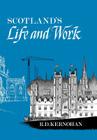 Scotland's Life and Work By R. D. Kernohan Cover Image