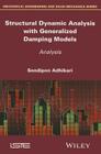 Structural Dynamic Analysis with Generalized Damping Models: Analysis By Sondipon Adhikari Cover Image