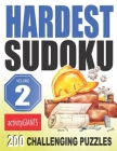 Hardest Sudoku Volume 2 200 Challenging Puzzles (Hard Sudoku #2) By Activity Giants Cover Image
