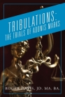 Tribulations: The Trials of Adonis Marks By Roger Davis Jd Ma Ba Cover Image