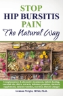 Stop Hip Bursitis Pain: The Natural Way Cover Image