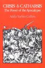 Crisis and Catharsis: The Power of the Apocalypse By Adela Yarbro Collins Cover Image