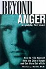 Beyond Anger: A Guide for Men: How to Free Yourself from the Grip of Anger and Get More Out of Life Cover Image