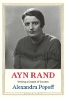 Ayn Rand: Writing a Gospel of Success (Jewish Lives) Cover Image