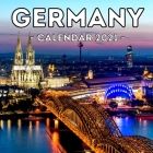 Germany 2021 Calendar: Cute Gift Idea For Germany Lovers Men And Women Cover Image