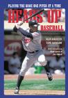Heads-Up Baseball: Playing the Game One Pitch at a Time (Spalding Sports Library) By Tom Hanson, Ken Ravizza Cover Image