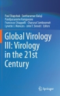 Global Virology III: Virology in the 21st Century By Paul Shapshak (Editor), Seetharaman Balaji (Editor), Pandjassarame Kangueane (Editor) Cover Image