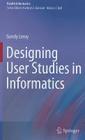 Designing User Studies in Informatics (Health Informatics) By Gondy Leroy Cover Image
